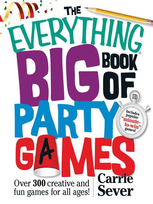Title details for The Everything Big Book of Party Games by Carrie Sever - Available